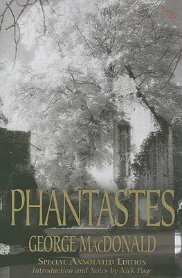 Phantastes: Tündérrománc férfiaknak és nőknek - Phantastes: A Faerie Romance for Men and Women