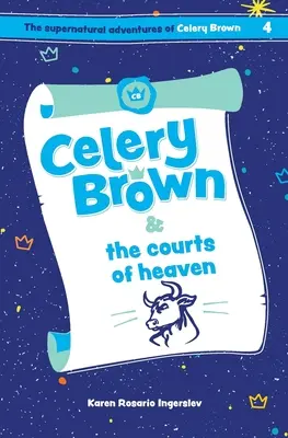 Celery Brown és a mennyei udvarok - Celery Brown and the courts of heaven