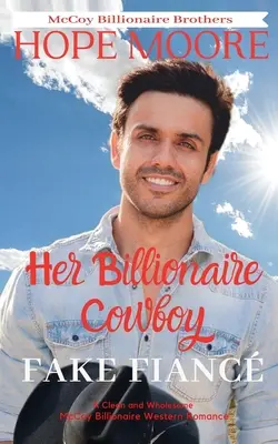 Her Billionaire Cowboy Fake Fianc