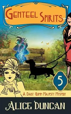 Genteel Spirits (Daisy Gumm Majesty rejtélye, 5. könyv) - Genteel Spirits (a Daisy Gumm Majesty Mystery, Book 5)