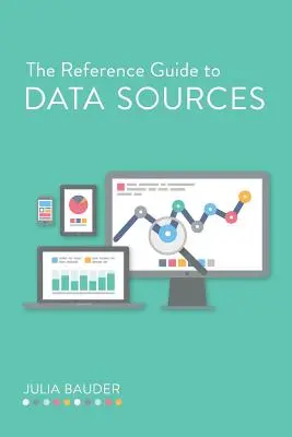 Az adatforrások referenciakalauza - The Reference Guide to Data Sources