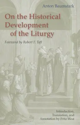 A liturgia történelmi fejlődéséről - On the Historical Development of the Liturgy