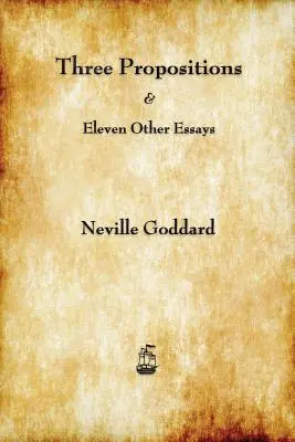 Három tétel és tizenegy egyéb esszé - Three Propositions and Eleven Other Essays