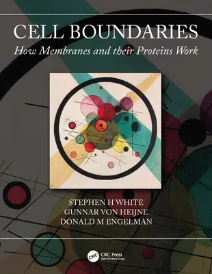 Sejthatárok: Hogyan működnek a membránok és fehérjéik - Cell Boundaries: How Membranes and Their Proteins Work