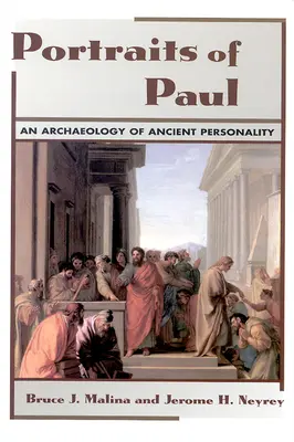 Pál portréi: Az ókori személyiség archeológiája - Portraits of Paul: An Archaeology of Ancient Personality