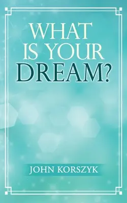 Mi az álmod? - What Is Your Dream?