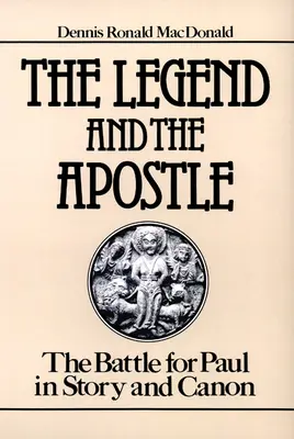 A legenda és az apostol: A Pálért folytatott harc a történetben és a kánonban - The Legend and the Apostle: The Battle for Paul in Story and Canon