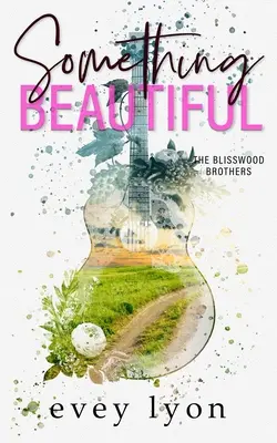 Something Beautiful: Egy kisvárosi testvér legjobb barátja Romance - Something Beautiful: A Small Town Brother's Best Friend Romance