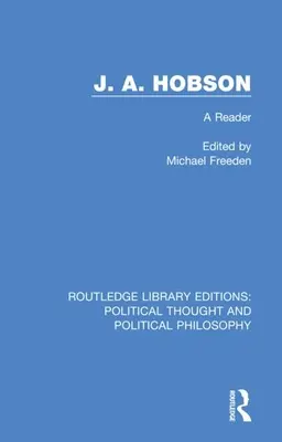 J. A. Hobson: Hobson: A Reader - J. A. Hobson: A Reader