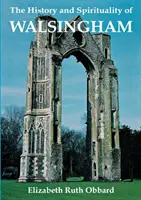 Walsingham története és lelkisége - The History and Spirituality of Walsingham