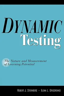 Dinamikus tesztelés: A tanulási potenciál természete és mérése - Dynamic Testing: The Nature and Measurement of Learning Potential