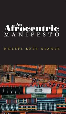 Egy afrocentrikus kiáltvány: Egy afrikai reneszánsz felé - An Afrocentric Manifesto: Toward an African Renaissance