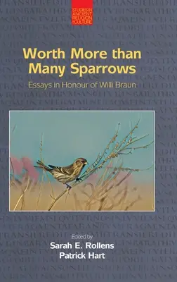 Többet ér, mint sok veréb: Esszék Willi Braun tiszteletére - Worth More than Many Sparrows: Essays in Honour of Willi Braun