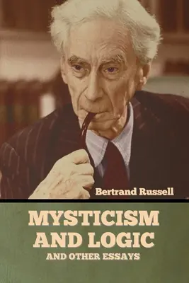 Miszticizmus és logika és más esszék - Mysticism and Logic and Other Essays