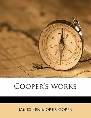 Cooper művei - Cooper's Works