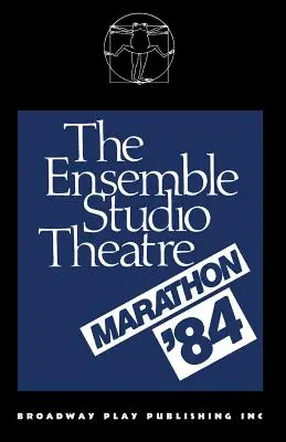 Az Ensemble Studio Színházi Maraton `84 - The Ensemble Studio Theatre Marathon `84