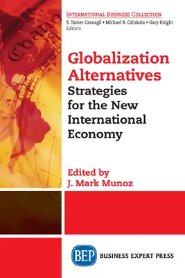 Globalizációs alternatívák: Stratégiák az új nemzetközi gazdaságban - Globalization Alternatives: Strategies for the New International Economy