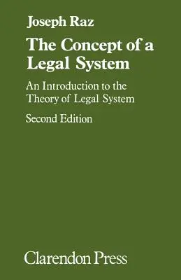 A jogrendszer fogalma: Bevezetés a jogrendszer elméletébe - The Concept of a Legal System: An Introduction to the Theory of the Legal System