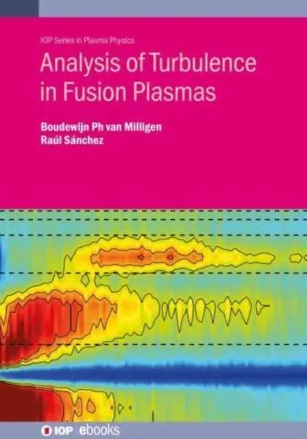 A fúziós plazmák turbulenciájának elemzése - Analysis of Turbulence in Fusion Plasmas