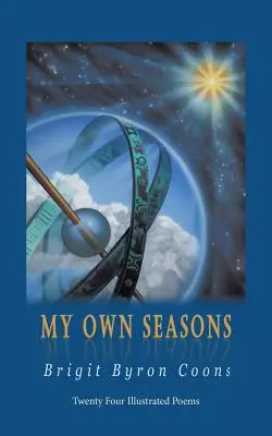 Saját évszakaim: Huszonnégy illusztrált vers - My Own Seasons: Twenty Four Illustrated Poems