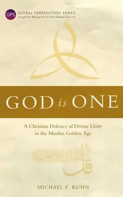 Isten egy: Az isteni egység keresztény védelme a muzulmán aranykorban - God Is One: A Christian Defence of Divine Unity in the Muslim Golden Age