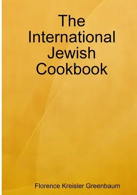 A nemzetközi zsidó szakácskönyv - The International Jewish Cookbook