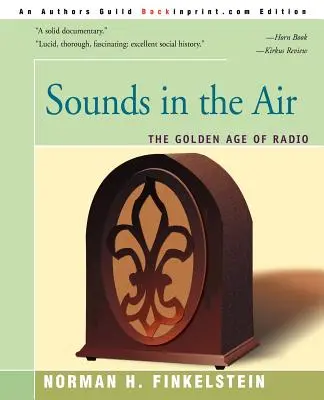 Hangok a levegőben: A rádiózás aranykora - Sounds in the Air: The Golden Age of Radio