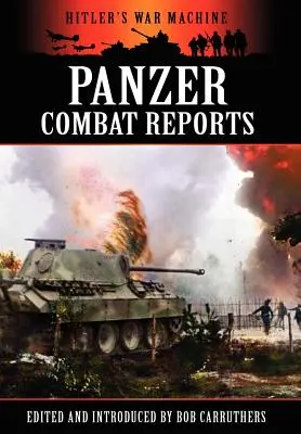 Páncélosok harci jelentései - Panzer Combat Reports