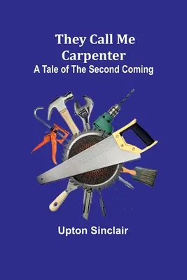 Ácsnak hívnak: A második eljövetel története - They Call Me Carpenter: A Tale of the Second Coming