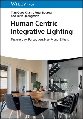 Human Centric Integrative Lighting: Technológia, érzékelés, nem vizuális hatások - Human Centric Integrative Lighting: Technology, Perception, Non-Visual Effects