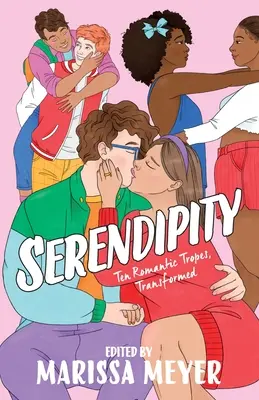 Serendipity: Tíz romantikus trópus, átalakítva - Serendipity: Ten Romantic Tropes, Transformed