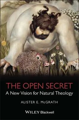 A nyílt titok: A természetes teológia új látásmódja - The Open Secret: A New Vision for Natural Theology