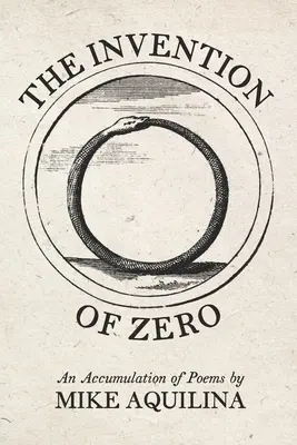 A nulla feltalálása: Versek gyűjteménye - The Invention of Zero: An Accumulation of Poems