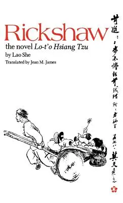 Riksa: A Lo-t'o Hsiang Tzu regénye - Rickshaw: The Novel Lo-t'o Hsiang Tzu