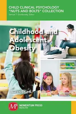 Gyermekkori és serdülőkori elhízás - Childhood and Adolescent Obesity