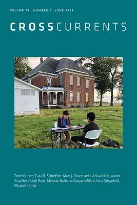 Crosscurrents: Průběžné proudy: Ročník 73, číslo 2, červen 2023 - Crosscurrents: Volume 73, Number 2, June 2023