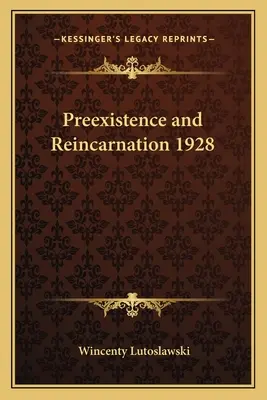 Preegzisztencia és reinkarnáció 1928 - Preexistence and Reincarnation 1928
