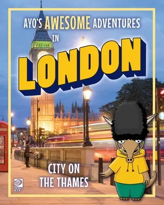 Ayo félelmetes kalandjai Londonban: Ayo: Város a Temzén - Ayo's Awesome Adventures in London: City on the Thames