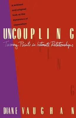 Uncoupling: Fordulópontok az intim kapcsolatokban - Uncoupling: Turning Points in Intimate Relationships