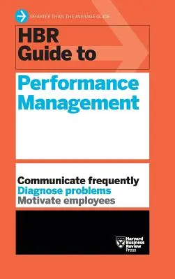 HBR útmutató a teljesítménymenedzsmenthez (HBR útmutató sorozat) - HBR Guide to Performance Management (HBR Guide Series)