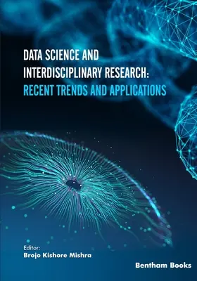 Adattudomány és interdiszciplináris kutatás: Újabb trendek és alkalmazások - Data Science and Interdisciplinary Research: Recent Trends and Applications