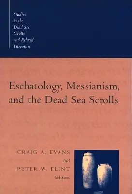 Eszkatológia, messianizmus és a holt-tengeri tekercsek - Eschatology, Messianism, and the Dead Sea Scrolls