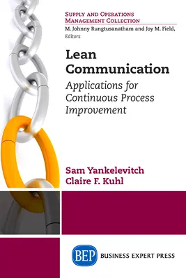 Sovány kommunikáció: Alkalmazások a folyamatos folyamatfejlesztéshez - Lean Communication: Applications for Continuous Process Improvement