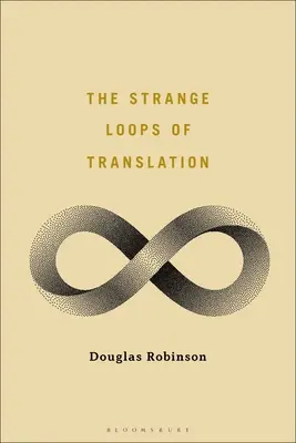 A fordítás furcsa hurkai - The Strange Loops of Translation