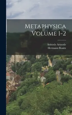 Metaphysica 1-2. kötet - Metaphysica Volume 1-2