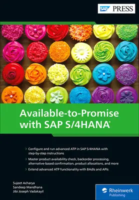 Az SAP S/4hana programmal elérhetővé tett ígéretek: Advanced Atp - Available-To-Promise with SAP S/4hana: Advanced Atp