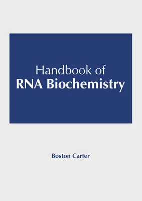 Az RNS biokémia kézikönyve - Handbook of RNA Biochemistry