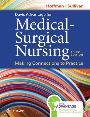 Davis Advantage for Medical-Surgical Nursing: A gyakorlathoz való kapcsolódás - Davis Advantage for Medical-Surgical Nursing: Making Connections to Practice