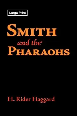 Smith és a fáraók, nagynyomtatású kiadás - Smith and the Pharaohs, Large-Print Edition