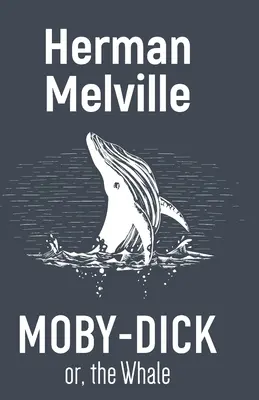 Moby-Dick vagy a bálna - Moby-Dick Or, the Whale